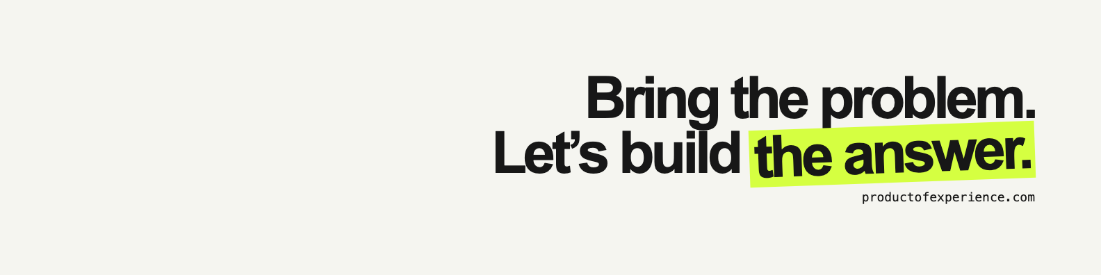 LinkedIn profile background banner: Bring the problem. Let’s build the answer.